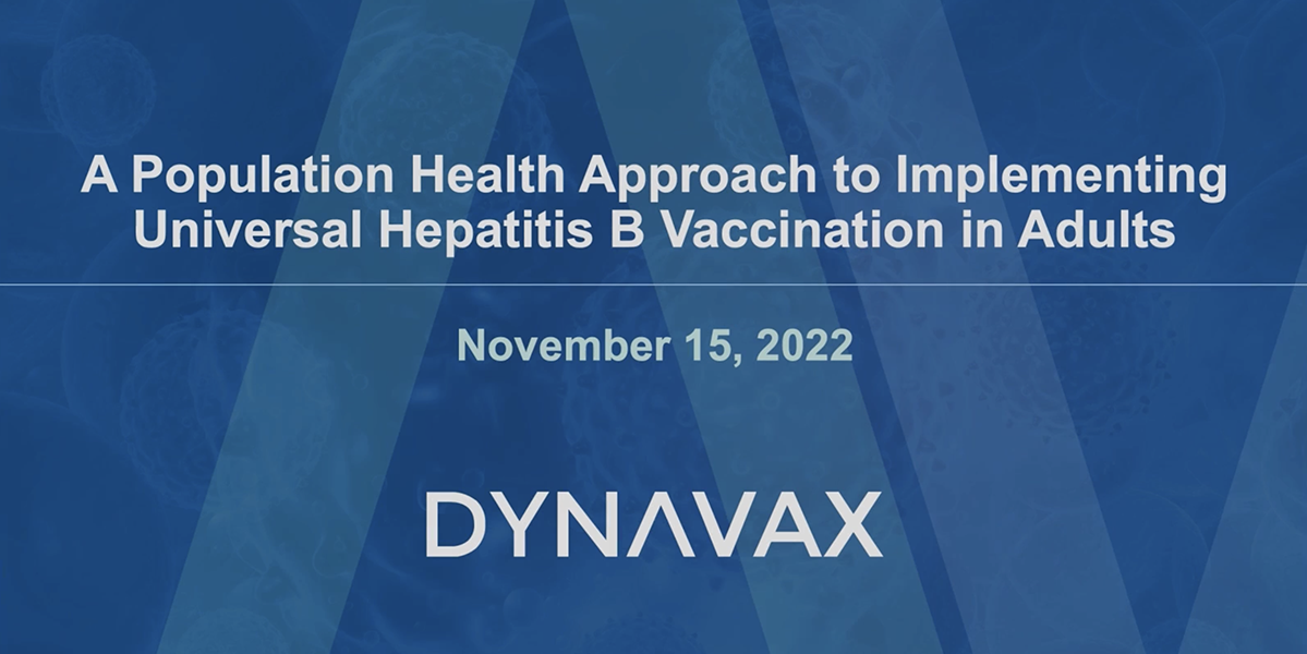 Webinar discussing a population health approach to implementing universal hepatitis B vaccination in adults.
